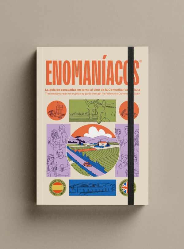Enomaníacos. La guía de escapadas en torno al vino de la Comunitat Valenciana