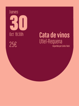 Cata de vinos Utiel-Requena. Jueves 30 de octubre