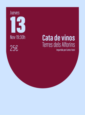 Cata de vinos Terres dels Alforins. Jueves 13 de noviembre