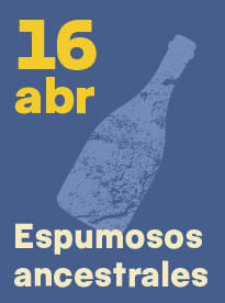 Espumosos Ancestrales. Jueves 16 de abril
